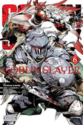 Goblin Slayer, Vol. 6 (Manga): Volume 6 - Paperback
