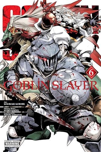 Goblin Slayer, Vol. 6 (Manga): Volume 6 - Paperback