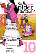 So I'm a Spider, So What?, Vol. 10 (Manga): Volume 10 - Paperback