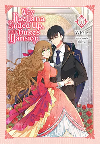 Why Raeliana Ended Up at the Duke's Mansion, Vol. 1 - Paperback