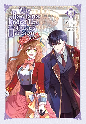 Why Raeliana Ended Up at the Duke's Mansion, Vol. 4 - Paperback