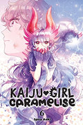 Kaiju Girl Caramelise, Vol. 6: Volume 6 - Paperback