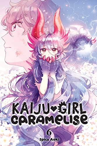 Kaiju Girl Caramelise, Vol. 6: Volume 6 - Paperback