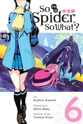 So I'm a Spider, So What?, Vol. 6 (Manga) - Paperback