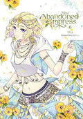 The Abandoned Empress, Vol. 6 (Comic): Volume 6 - Paperback