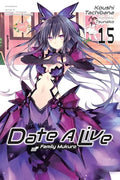 Date a Live, Vol. 15 (Light Novel): Family Mukuro - Paperback