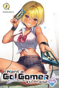 I Want a Gal Gamer to Praise Me, Vol. 3 - Paperback
