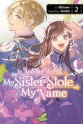 In Another World, My Sister Stole My Name, Vol. 2: Volume 2 - Paperback