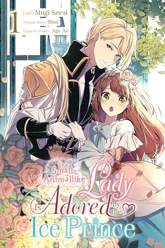 The Small-Animallike Lady Is Adored by the Ice Prince, Vol. 1 (Manga) - Paperback