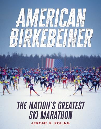 American Birkebeiner: The Nation's Greatest Ski Marathon - Hardcover