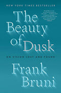 The Beauty of Dusk: On Vision Lost and Found - Paperback