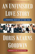 An Unfinished Love Story: A Personal History of the 1960s - Hardcover