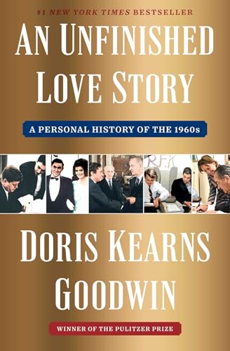 An Unfinished Love Story: A Personal History of the 1960s - Hardcover