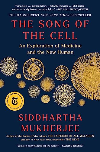 The Song of the Cell: An Exploration of Medicine and the New Human - Paperback
