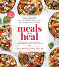 Meals That Heal: 100+ Everyday Anti-Inflammatory Recipes in 30 Minutes or Less: A Cookbook - Paperback