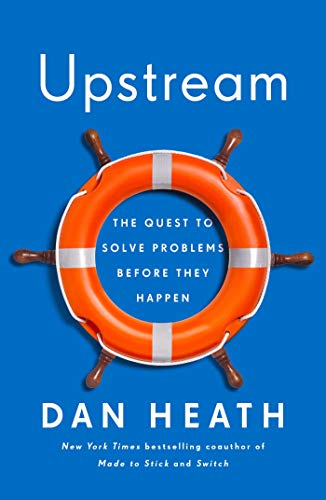 Upstream: The Quest to Solve Problems Before They Happen - Hardcover