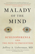 Malady of the Mind: Schizophrenia and the Path to Prevention - Paperback