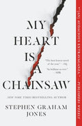 My Heart Is a Chainsaw - Paperback