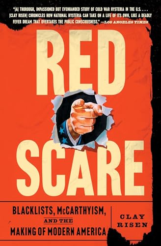 Red Scare: Blacklists, McCarthyism, and the Making of Modern America - Paperback
