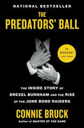 The Predators' Ball: The Inside Story of Drexel Burnham and the Rise of the Junk Bond Raiders - Paperback