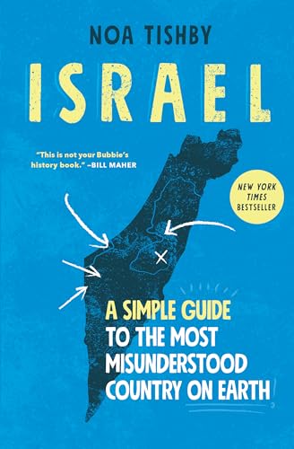 Israel: A Simple Guide to the Most Misunderstood Country on Earth - Paperback