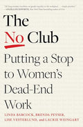 The No Club: Putting a Stop to Women's Dead-End Work - Paperback