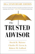 The Trusted Advisor: 20th Anniversary Edition - Paperback