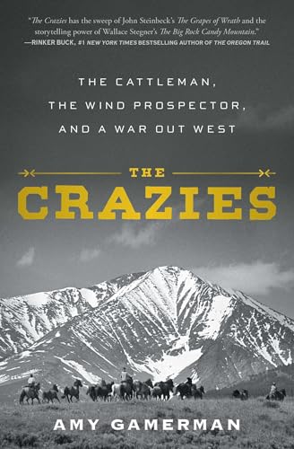 The Crazies: The Cattleman, the Wind Prospector, and a War Out West - Paperback