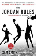 The Jordan Rules: The Inside Story of One Turbulent Season with Michael Jordan and the Chicago Bulls - Paperback