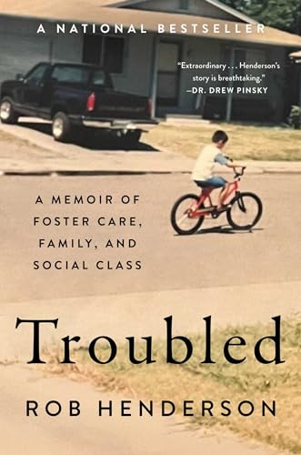 Troubled: A Memoir of Foster Care, Family, and Social Class - Hardcover