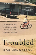 Troubled: A Memoir of Foster Care, Family, and Social Class - Paperback