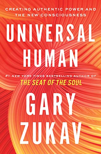 Universal Human: Creating Authentic Power and the New Consciousness - Paperback