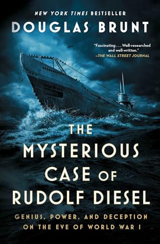 The Mysterious Case of Rudolf Diesel: Genius, Power, and Deception on the Eve of World War I - Paperback