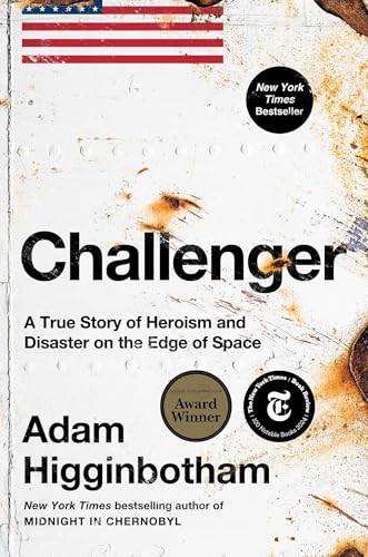 Challenger: A True Story of Heroism and Disaster on the Edge of Space - Hardcover