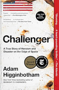 Challenger: A True Story of Heroism and Disaster on the Edge of Space - Paperback