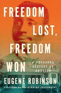 Freedom Lost, Freedom Won: A Personal History of America - Hardcover