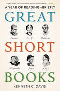 Great Short Books: A Year of Reading -- Briefly - Paperback