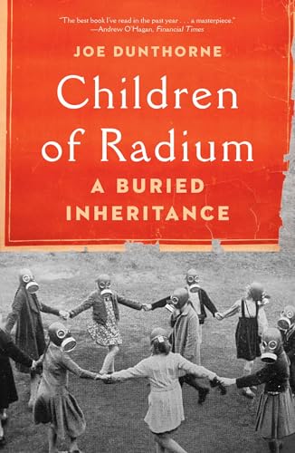 Children of Radium: A Buried Inheritance - Hardcover