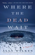 Where the Dead Wait - Paperback