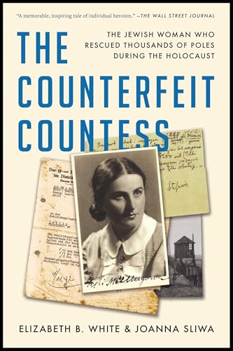 The Counterfeit Countess: The Jewish Woman Who Rescued Thousands of Poles During the Holocaust - Paperback