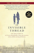 An Invisible Thread: The True Story of an 11-Year-Old Panhandler, a Busy Sales Executive, and an Unlikely Meeting with Destiny - Paperback