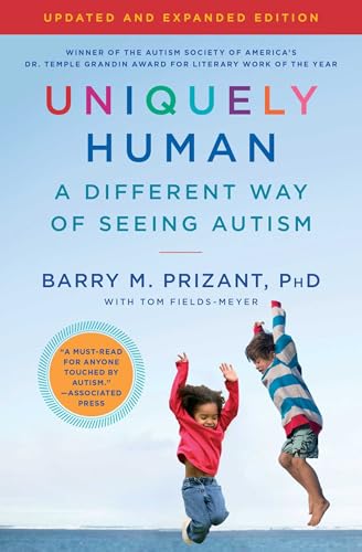 Uniquely Human: Updated and Expanded: A Different Way of Seeing Autism - Paperback