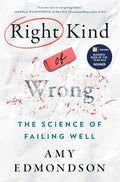 Right Kind of Wrong: The Science of Failing Well - Hardcover