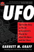 UFO: The Inside Story of the Us Government's Search for Alien Life Here--And Out There - Paperback