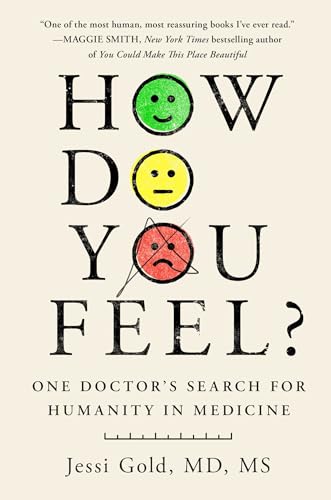 How Do You Feel?: One Doctor's Search for Humanity in Medicine - Hardcover
