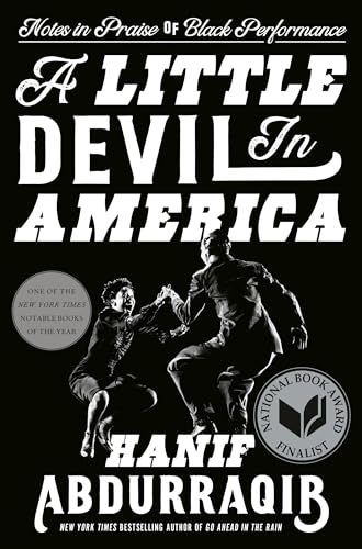 A Little Devil in America: Notes in Praise of Black Performance - Hardcover