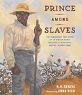 Prince Among Slaves: The Remarkable True Story of an African Prince Enslaved in Mississippi, and His Journey Home - Hardcover