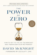 The Power of Zero, Revised and Updated: How to Get to the 0% Tax Bracket and Transform Your Retirement - Hardcover
