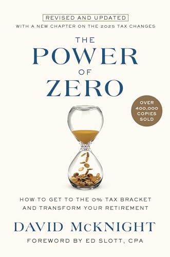 The Power of Zero, Revised and Updated: How to Get to the 0% Tax Bracket and Transform Your Retirement - Hardcover