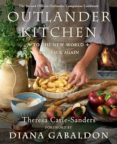 Outlander Kitchen: To the New World and Back Again: The Second Official Outlander Companion Cookbook - Hardcover